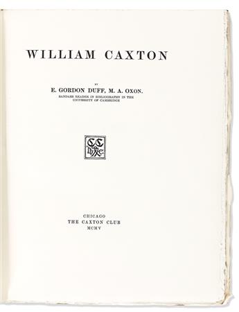 Caxton, William (1422-1491) E. Gordon Duff's William Caxton, [with] a Leaf from Chaucer's Canterbury Tales, 1476-1477.